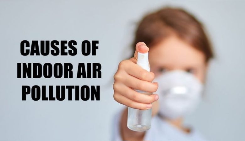 What Causes Indoor Air Pollution?